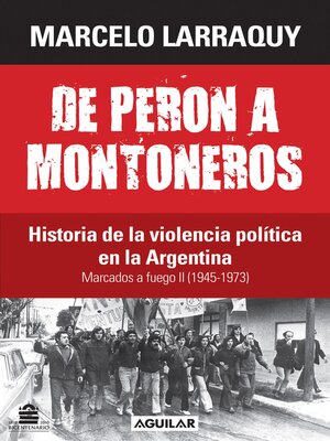 cover image of Marcados a fuego 2 (1945-1973). De Perón a Montoneros
